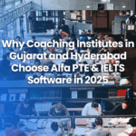 Why Coaching Institutes in Gujarat and Hyderabad Choose Alfa PTE & IELTS Software in 2025