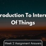 Introduction To Internet Of Things Week 2 NPTEL Assignment Answers