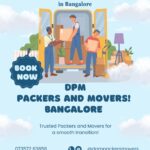 DPM Packers and Movers in Bangalore – Trusted Moving and Packing guideline of Bangalore Our company was established in 2010 and with over decades in business.