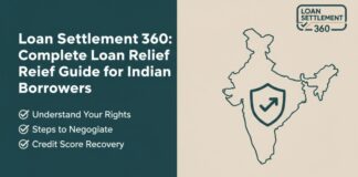 Loan Settlement 360: Complete Loan Relief Guide for Indian Borrowers