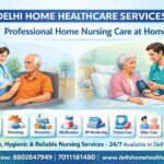 Rising Demand for Home Patient Care Drives Growth of Delhi Home Healthcare Services