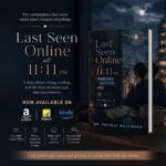Last Seen Online at 11:11 PM” Strikes an Emotional Chord With Readers, Bringing Love, Longing and Healing to Life